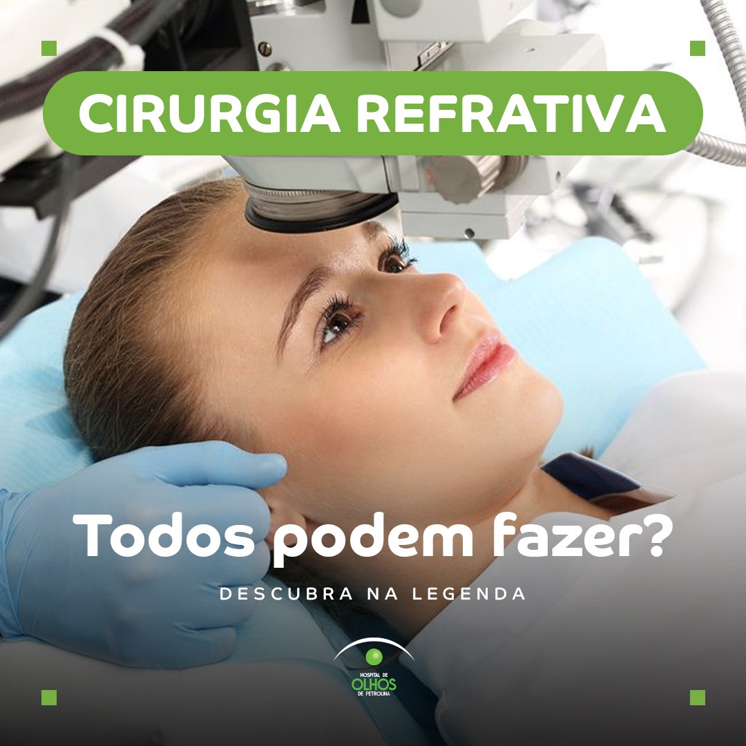 Todos Podem Fazer Cirurgia Refrativa Hospital De Olhos