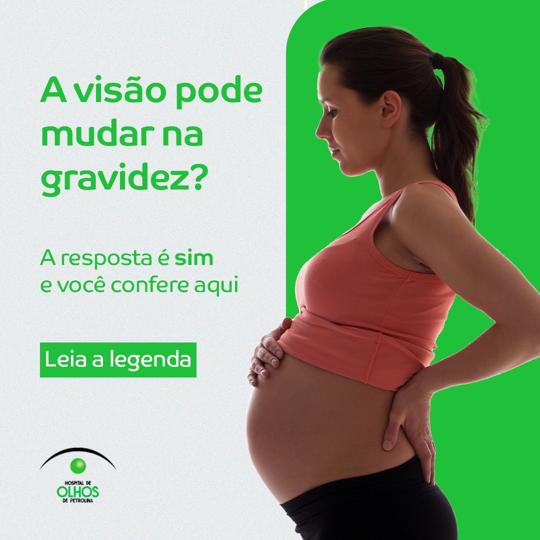 A visão pode mudar na Gravidez?